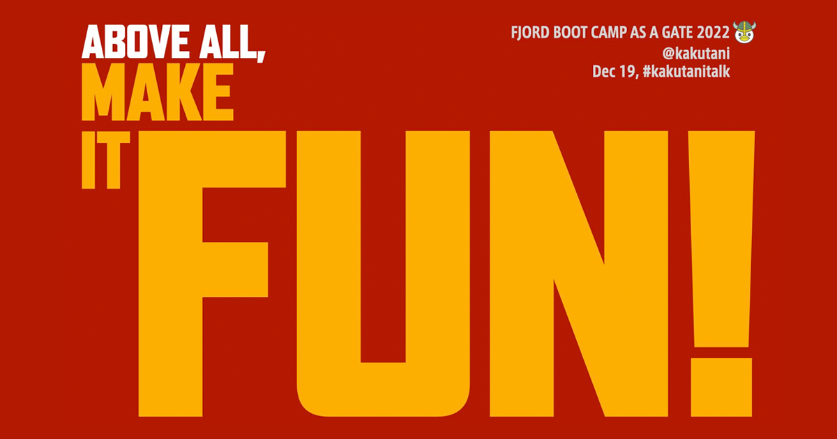 Above All, Make It Fun!