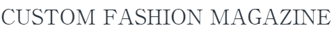 カスタムファッションマガジン