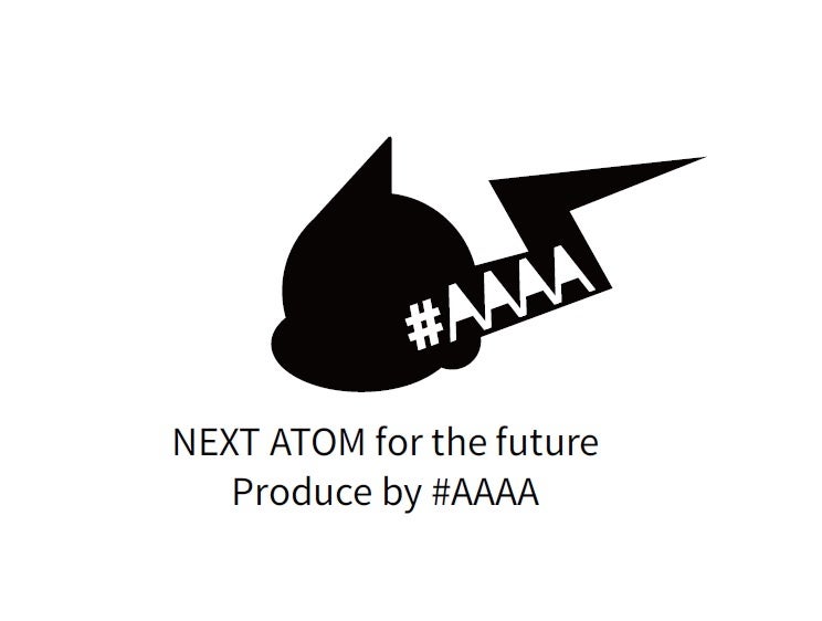 NEXT ATOM for the future Produced by #AAAAプロジェクトアイコン
