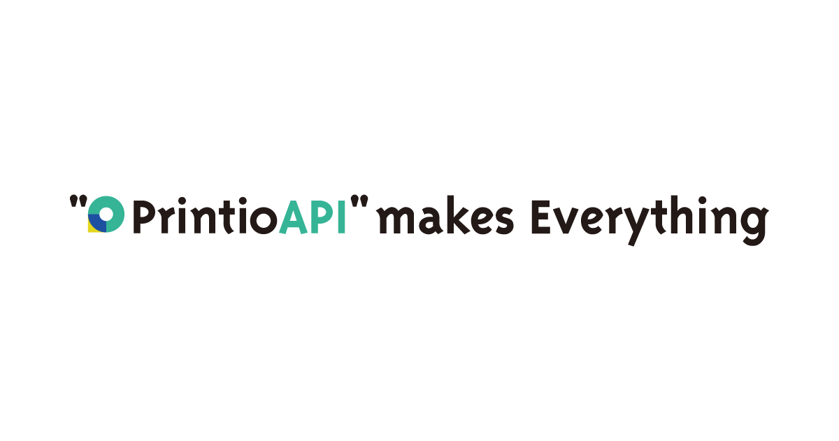”Printio API” makes Everything