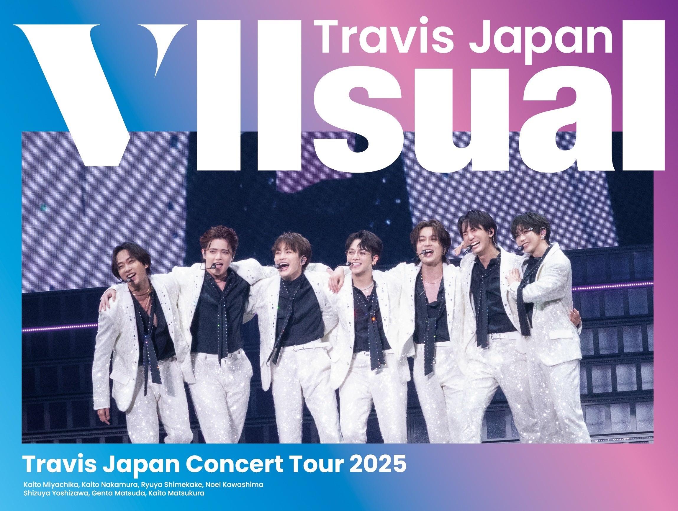 Travis Japan、ライブ映像商品「Travis Japan Concert Tour 2025