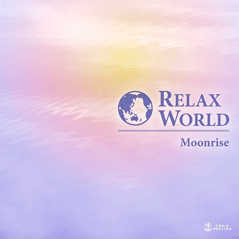 RELAX WORLD -Moonrise-