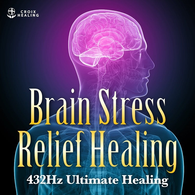 Brain Stress Relief Healing 432Hz Ultimate Healing
