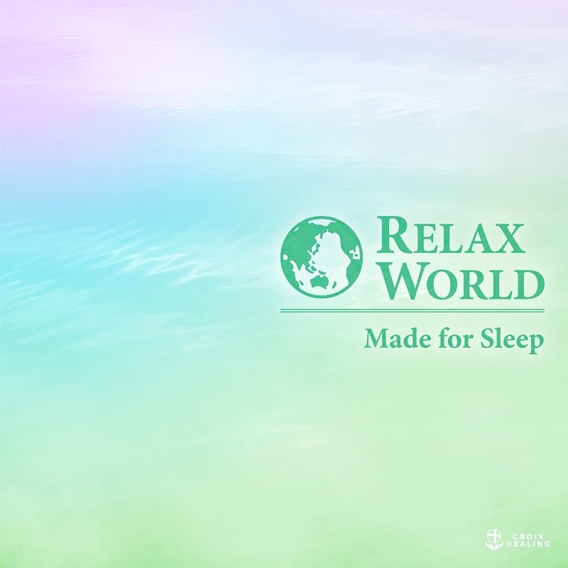 RELAX WORLD -Made for Sleep-