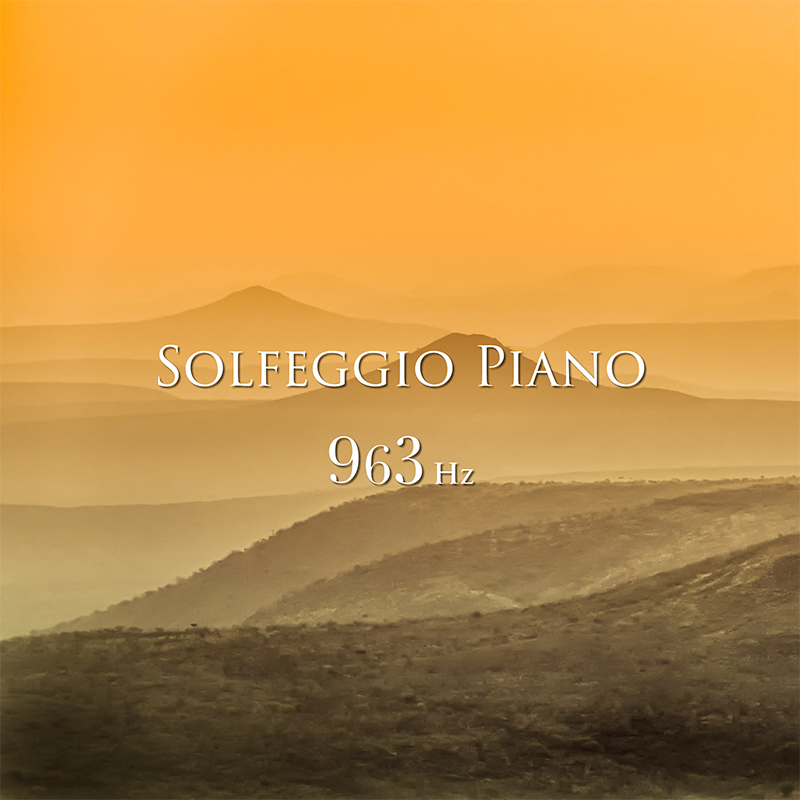 ソルフェジオ・ピアノ963Hz