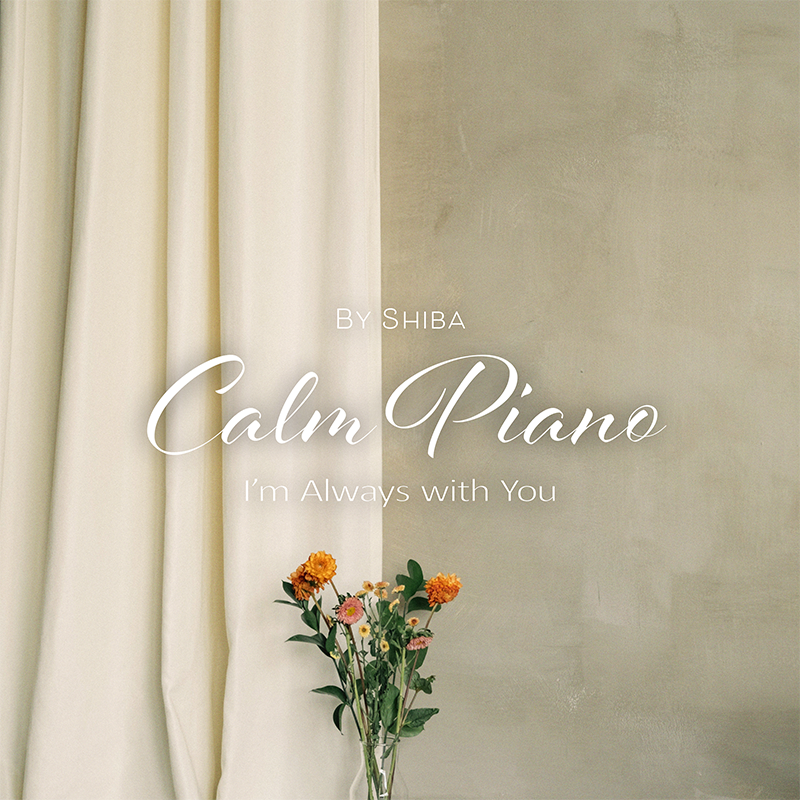 Calm Piano I’m Always with You