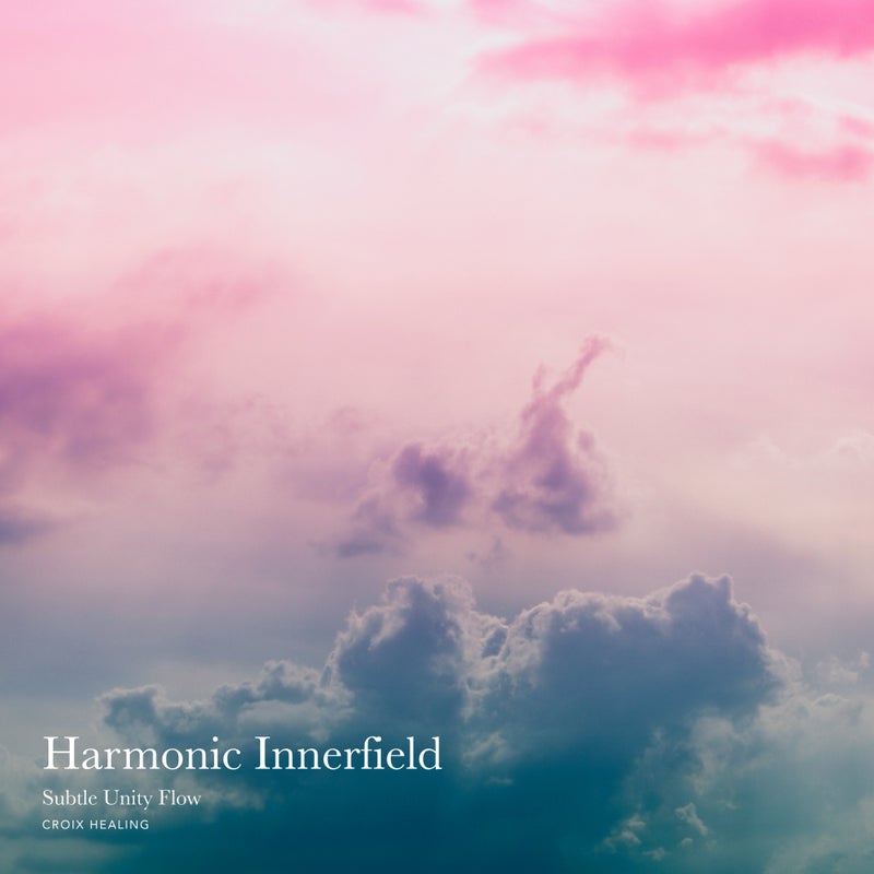 "何もしない時間"を整える、調和の周波数639Hzのサウンドデザイン。CROIX HEALING『Harmonic Innerfield』