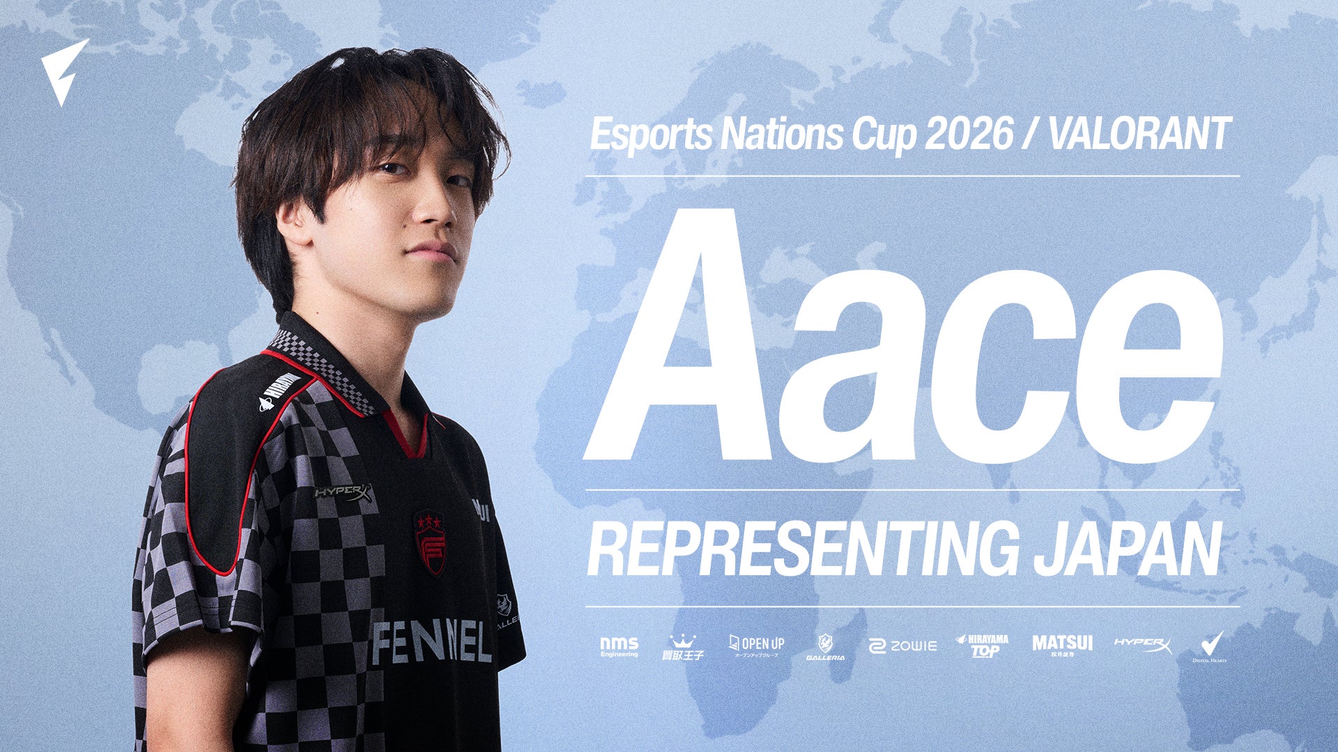 FENNEL Aace、eスポーツ世界大会「Esports Nations Cup 2026」日本代表に! FENNEL Aace、eスポーツ世界大会「Esports Nations Cup 2026」日本代表に!