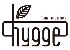 Flower and green　hygge