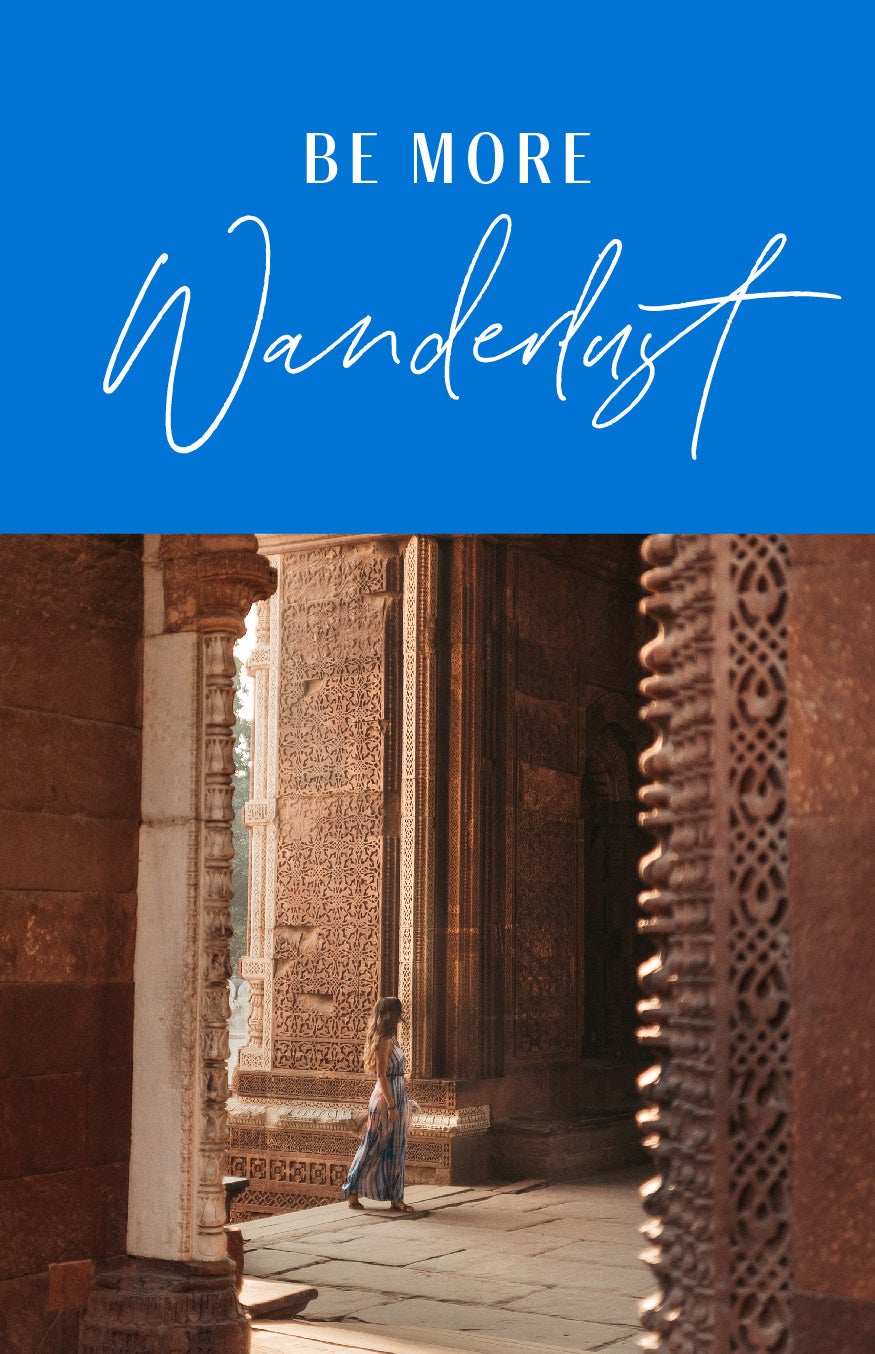 Be More Wanderlust