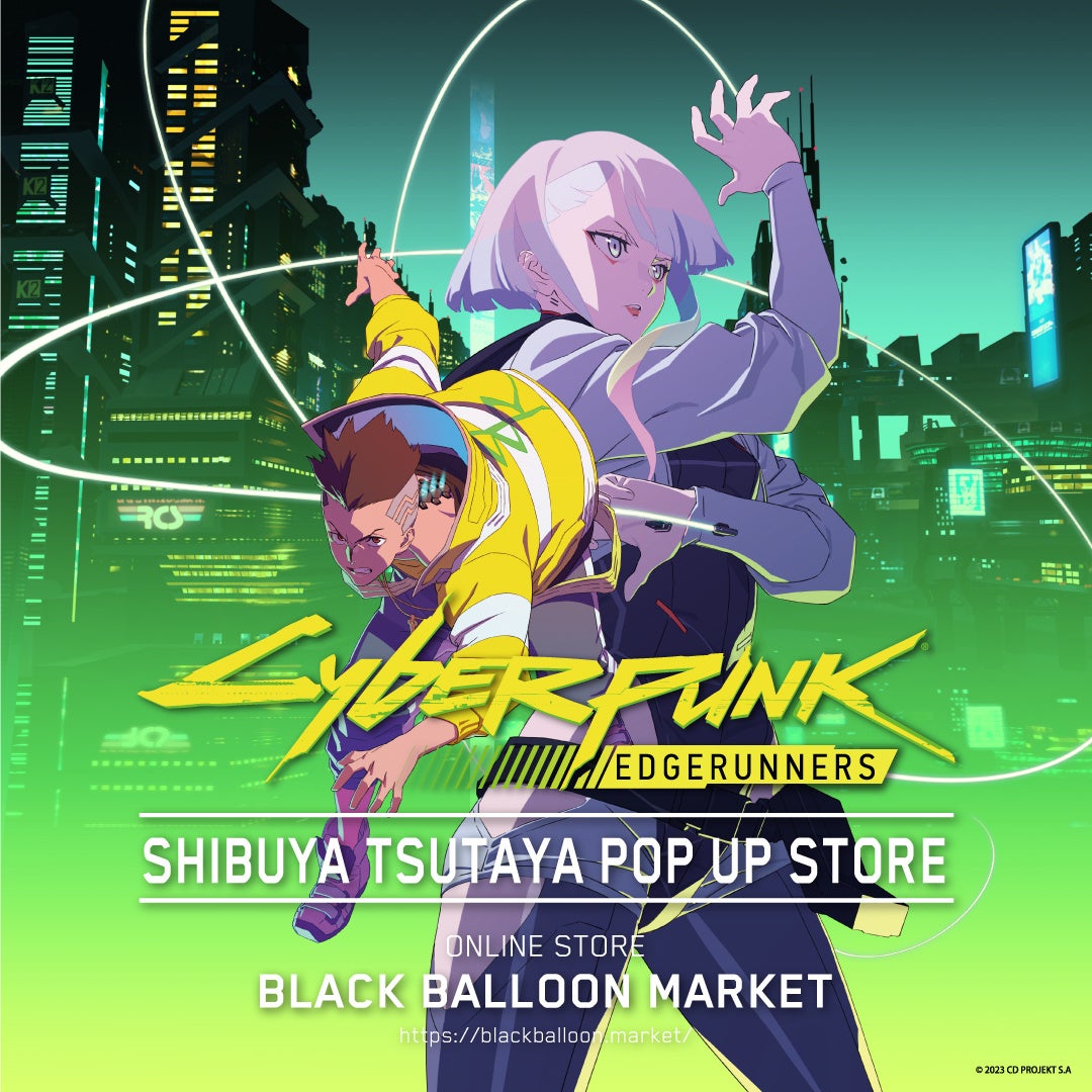 サイバーパンク エッジランナーズの公式ライセンスグッズを取り揃えたポップアップショップがSHIBUYA TSUTAYAで開催！