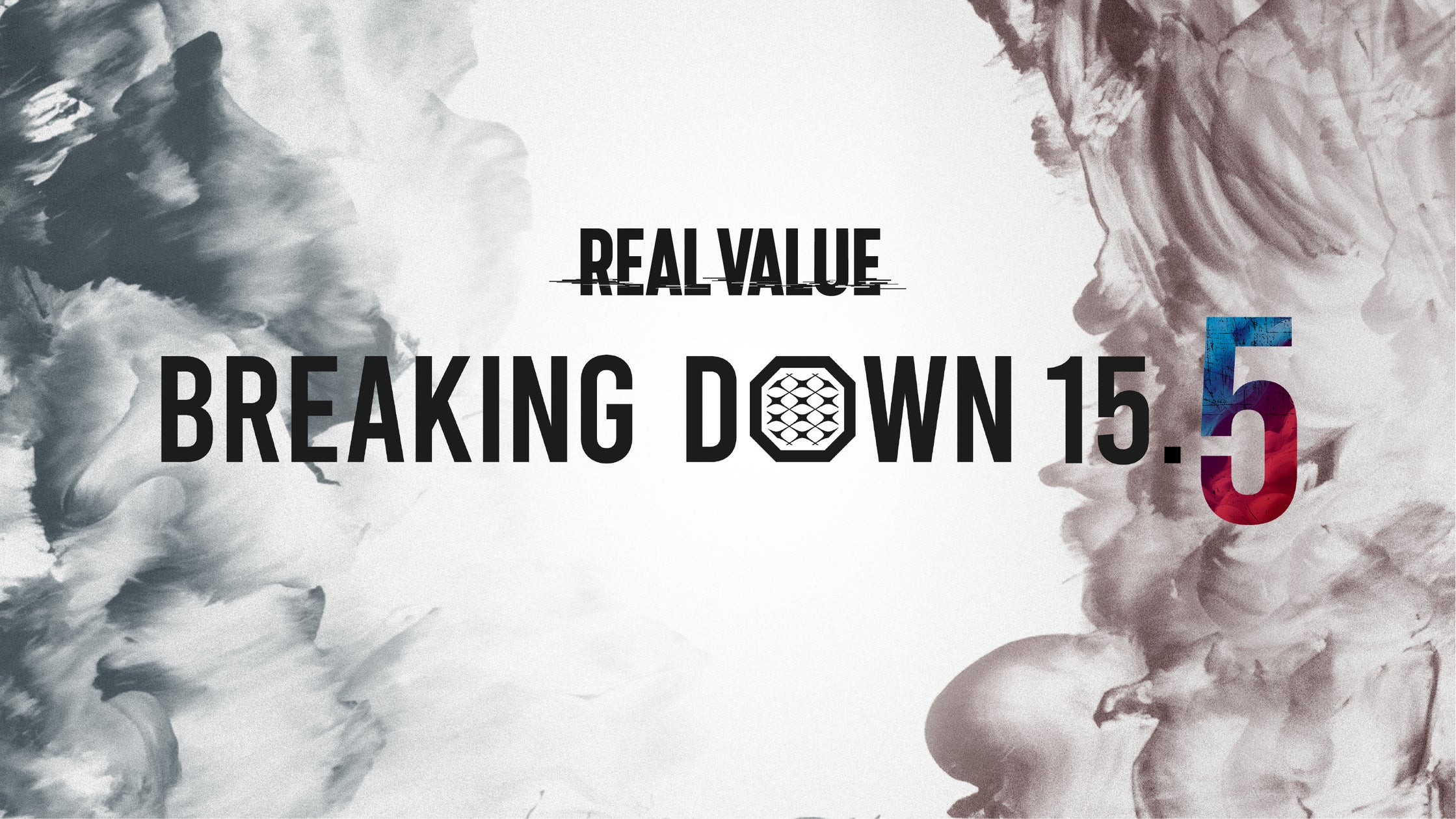 BreakingDown 15.5 試合決定!REAL VALUEがメインスポンサーに就任、5月10日に熱狂の祭典開幕!
