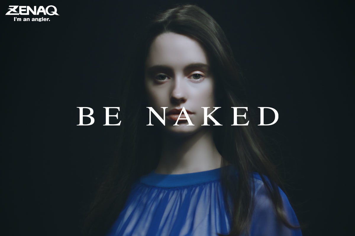 BE NAKED