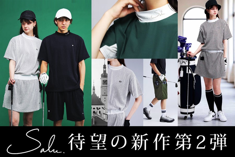 この一着が、ゴルフの常識を変える。/『Salu.(サル―)』待望の第二弾 この一着が、ゴルフの常識を変える。/『Salu.(サル―)』待望の第二弾