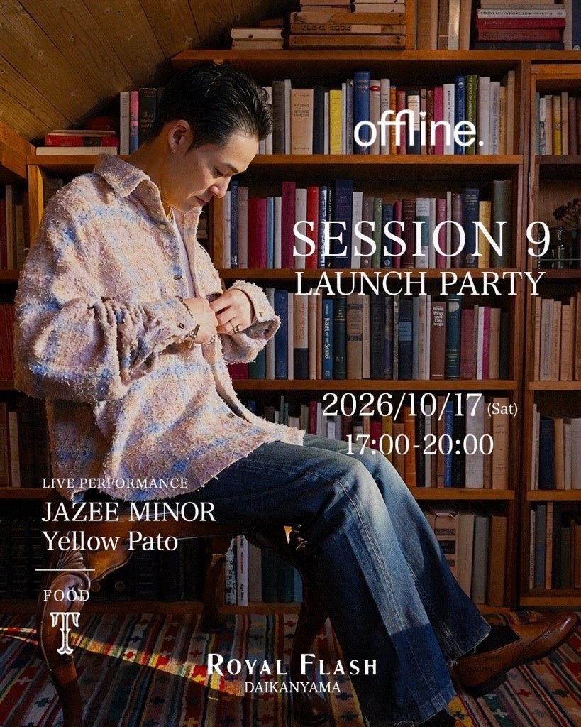 「ROYAL FLASH」代官山店にて「offline」のセッション9ローンチパーティを開催！