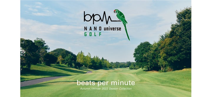 ナノ・ユニバース ゴルフレーベル「beats per minute」から2022秋冬の ナノ・ユニバース ゴルフレーベル「beats per minute」から2022秋冬の
